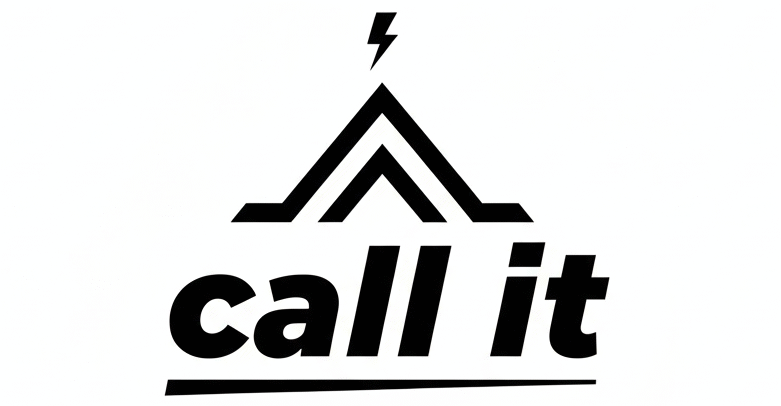 CALL IT